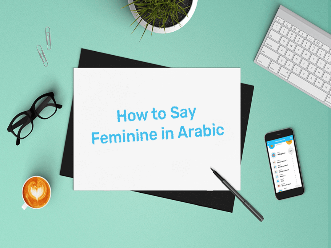 How To Form The Feminine In Arabic Kaleela App